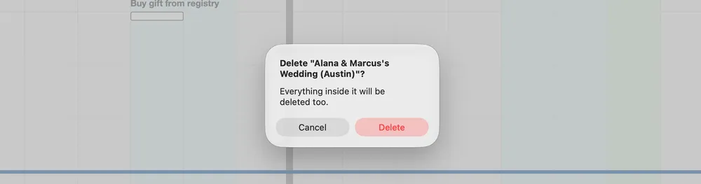 The confirmation before deleting a Project: “Everything inside it will be deleted too,” with Cancel and Delete